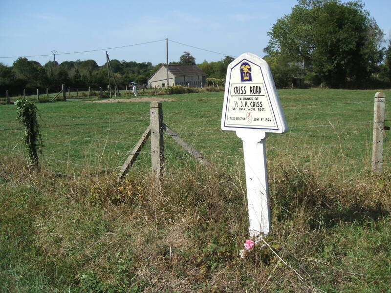 Criss Road, in honor of T/5 J.H. Criss, 531st Engr Shore Regt, Killed in action June 6th, 1944. In the Norman countryside just inland from Utah Beach.