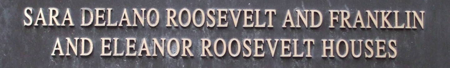 Plaque on the Sara Delano Roosevelt and Franklin and Eleanor Roosevelt houses in New York.